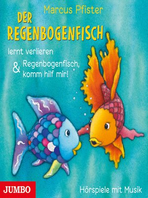 cover image of Der Regenbogenfisch lernt verlieren & Regenbogenfisch, komm hilf mir!